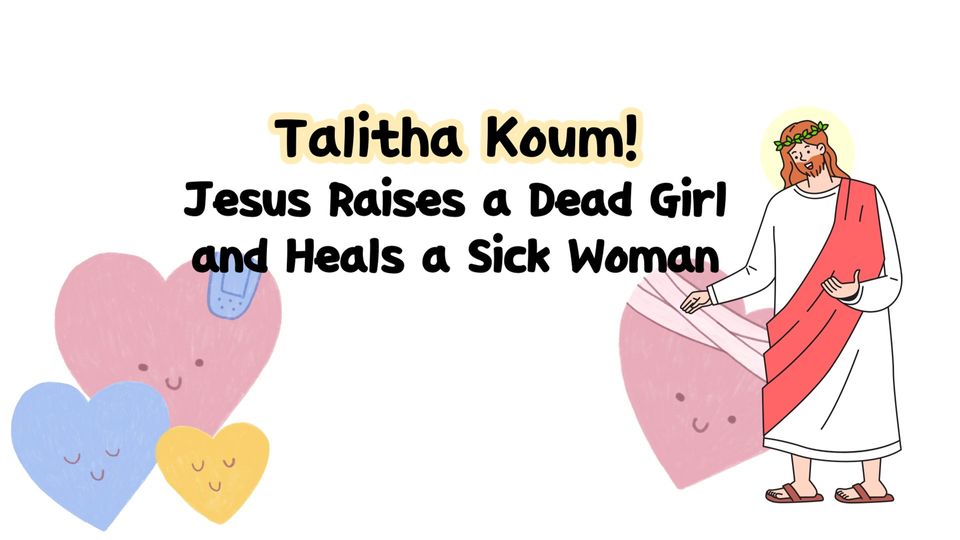 Talitha Koum!