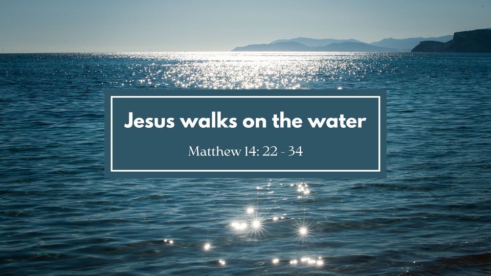 Jesus walks on the water